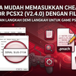 Cara Memasukkan Cheat (File .pnach) pada PCSX2 v2.4.0 (Emulator PS2)